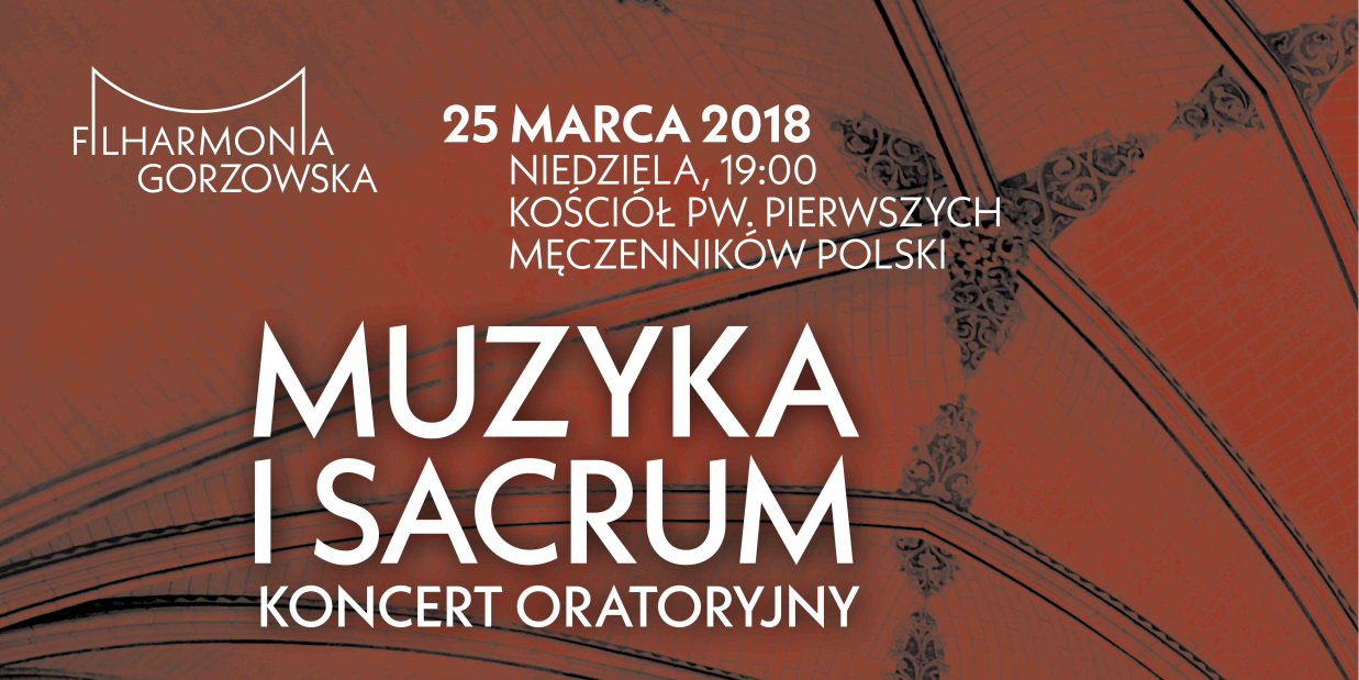Muzyka i Sacrum – Koncert Oratoryjny – 25 marca 2018 r.